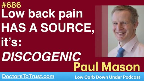 PAUL MASON 1b | Low back pain HAS A SOURCE, it’s:DISCOGENIC