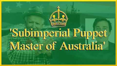 Subimperial Puppet Master of Australia