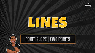 Lines | Point-Slope Form | Two Points