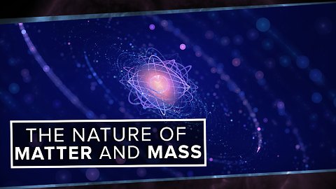 The True Nature of Matter and Mass