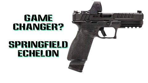 INITIAL THOUGHTS: Springfield Echelon