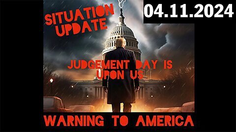 Situation Update 4-11-2024 ~ Q Drop + Trump u.s Military - White Hats Intel ~ SGAnon Intel