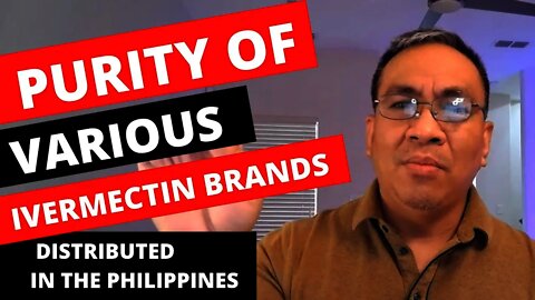 Purity of Ivermectin Brands Distributed in the Philippines