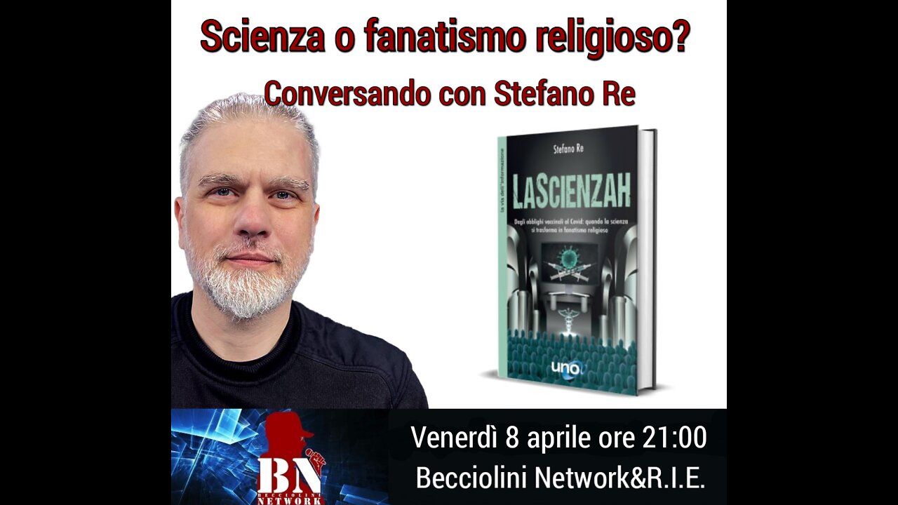 Scienza o fanatismo religioso? Conversando con Stefano Re