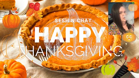 Happy Thanksgiving 2020: mini Chat N Sesh