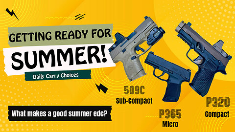 Summer EDC Choices. Compact P320 vs. Sub-Compact FN509c vs. Micro P365