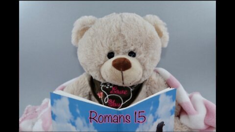Read the Bible with me. Romans 15