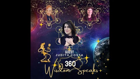 360 Wisdom Speaks Presents-Judith Costa