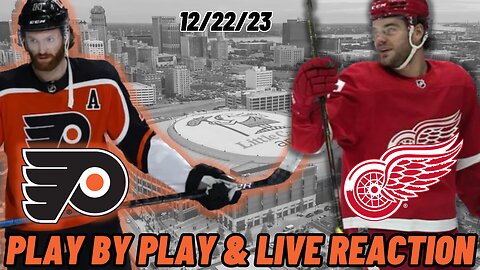 Philadelphia Flyers vs Detroit Redi Wings Live Reaction | Play by Play | NHL | Flyers vs Red Wings