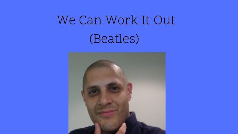 We Can Work It Out (Beatles)