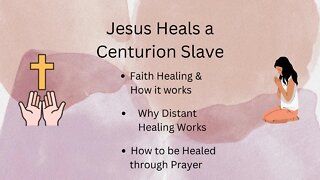 Jesus Heals a Centurion's slave