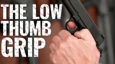 Not Just for Revolvers: The Low Thumb Grip - Gun Guys Ep. 42 with Massad Ayoob and Bill Wilson