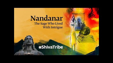 Nandanar - The Sage Who Lived with Intrigue | Shiva Devotees Unraveled | Sadhguru