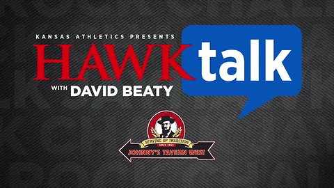 Hawk Talk with David Beaty - Week 3