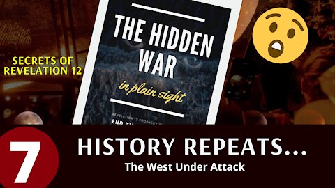 Hidden War In Plain Sight (Part 7) - Revelation 12 - The Woman, The Dragon, The Child, End Times