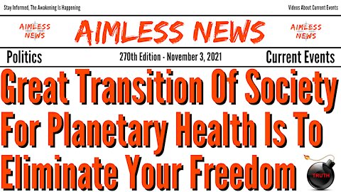 Great Transition Of Society For Planetary Health Is To Eliminate Your Freedom & Control You