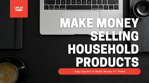 Top 3 Ways To Sell Household Items To Make Money Online
