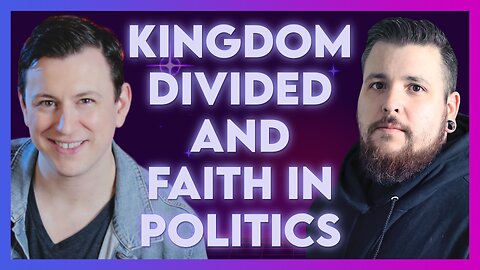 David Schram: A Kingdom Divided in Faith and Politics | March 21 2024