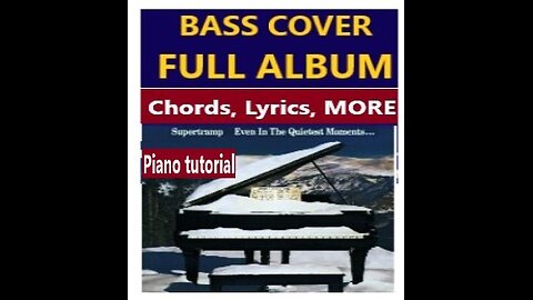 Bass cover: Supertramp "EVEN IN.." Album __ Chords, Lyrics, Piano, MORE