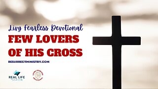 Few Lovers of His Cross