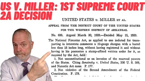 US v. Miller: The First Supreme Court Decision on the Second Amendment