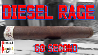 60 SECOND CIGAR REVIEW - Diesel Rage