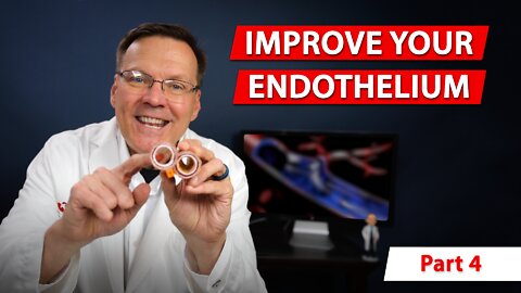 How to improve the health of your endothelium // Endothelium vs Spike Protein Series // Part 4