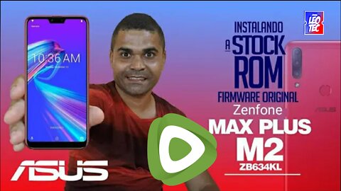 DOWGRADE ! INSTALANDO A STOCK ROM DO ZENFONE MAX PLUS M2 / MAX SHOT | ZB634KL | FIRMWARE