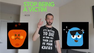 STOP BEING A VICTIM (A SIMPLE BUT IMPORTANT MESSAGE )