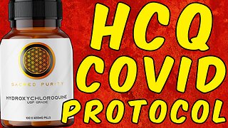 Hydroxychloroquine (HCQ) COVID-19 Protocol!