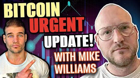 ⚠️ BITCOIN UPDATE ⚠️ WITH MIKE WILLIAMS