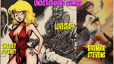 UNDERGROUND Comics Featuring CHERRY Poptart, Richard Corben's ROWLF and H.P. LOVECRAFT