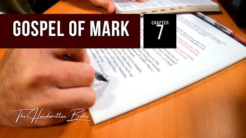 Gospel of Mark, Chapter 7 | The Handwritten Bible (English, KJV)