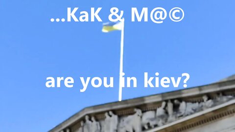 ...KaK & M@© are you in kiev?