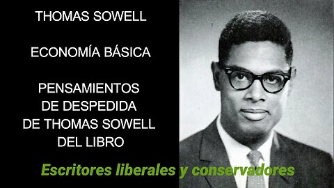 Thomas Sowell - Pensamientos de despedida de Thomas Sowell del libro