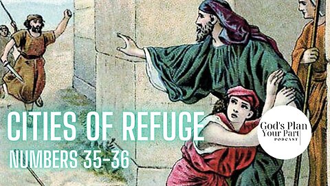 Numbers 35-36 | Cities of Refuge