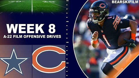 NFL 2022 Week 8 - Chi vs Dal - A22 Film - Bears offensive drives