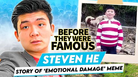 Steven He | Before They Were Famous | Emotional Damage Meme Story
