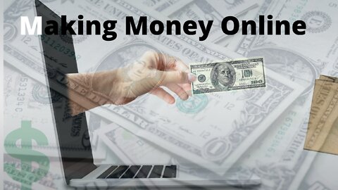 MAKING MONEY ONLINE