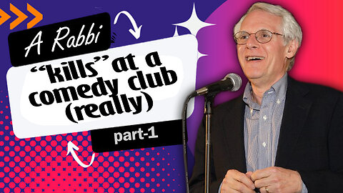 A rabbi “kills” at a comedy club (really). Part 1