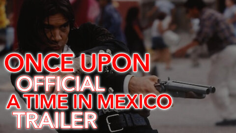 2003 | Once Upon A Time In Mexico Trailer (RATED R)