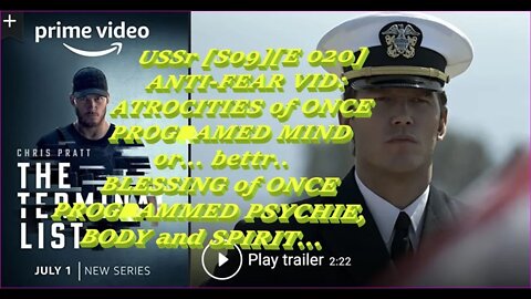 USSr [S09E][020] ANTI FEAR VID: ATROCITIES of ONCE PROGRAMED MIND or betr BLESSING of ONCE PROGRAMED