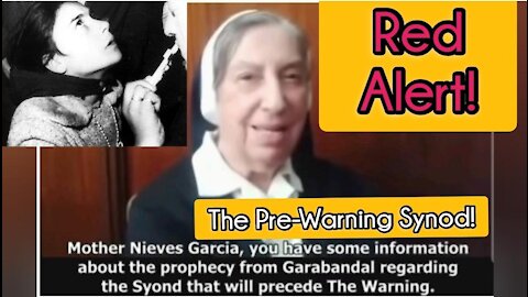 The Stage Has Been Set! Has Conchita's Prophecied Synod Prior to the Warning Commenced? NUN EXPLAINS