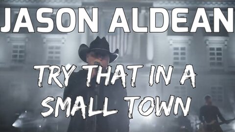 🎵 JASON ALDEAN - TRY THAT IN A SMALL TOWN (LYRICS)