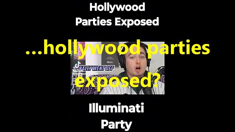 …hollywood parties exposed?