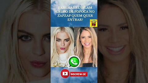 GRUPO DE FOFOCA DOS FAMOSOS NO ZAPZAP #corta #exclusivo #famosos