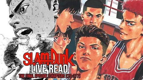 The BEST ENDING 😭| SLAM DUNK Live Read | Chapters 270-277