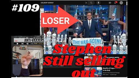 #109 Stephen Colbert is still a sell out...WE PROVE HE'S WRONG AS USUAL!!