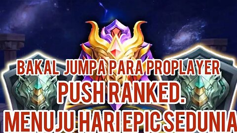 PUSH RANKED MENUJU HARI BADAK SEDUNIA | MOBILE LEGENDS