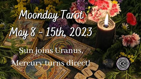 Moonday Tarot - May 8-15th 2023